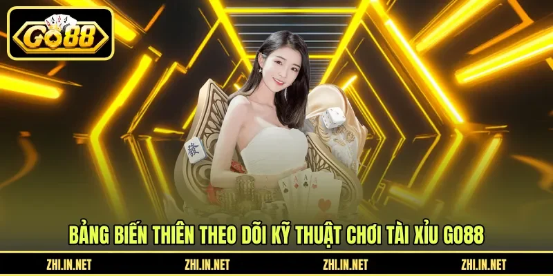 Kỹ Thuật Chơi Tài Xỉu GO88 - Ứng Dụng Bảng Biến Thiên 3 go88 Kỹ Thuật Chơi Tài Xỉu GO88 – Ứng Dụng Bảng Biến Thiên