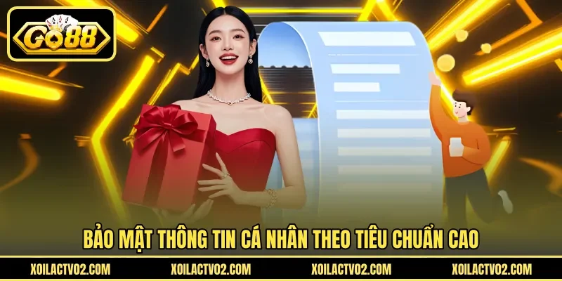 Quyền Riêng Tư 1 go88 Bảo mật thông tin cá nhân theo tiêu chuẩn cao