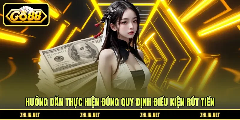 Điều Kiện Rút Tiền - Quy Định Vòng Cược Và Thanh Toán 4 go88 Hướng dẫn thực hiện đúng quy định điều kiện rút tiền