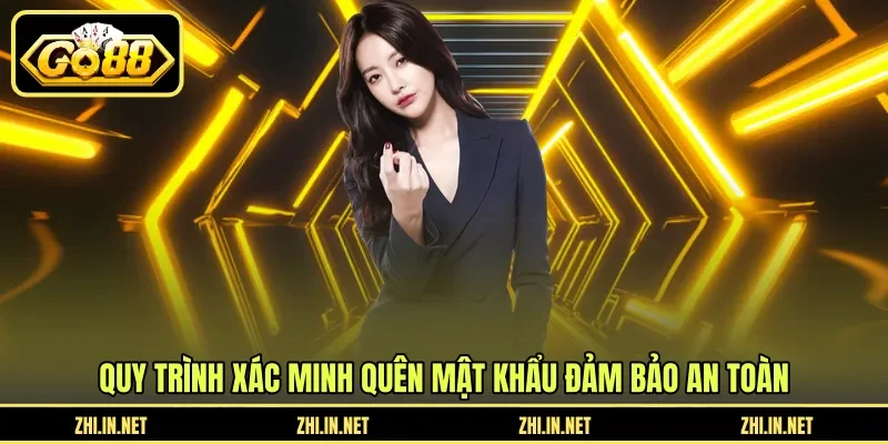Quên Mật Khẩu - Hướng Dẫn Lấy Lại Nhanh Qua Email Hoặc CSKH 2 go88 Quy trình xác minh quên mật khẩu đảm bảo an toàn